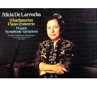 ALICIA DE LARROCHA KHACHATURIAN PIANO CONCERTO FRANCK SYMPHONIC VARIATIONS
