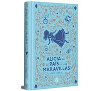 Alicia en el país de las maravillas (edición especial en tapa dura) (Ediciones Conmemorativas)