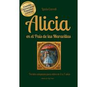 Alicia en el País de las Maravillas - Grandes Clásicos para Jóvenes Lectores: Versión adaptada para niños de 3 a 7 años, con ilustraciones