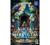 Alicia en el país de las maravillas para estudiantes de español. Nivel A1-A2. Principiantes.