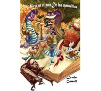 Alicia en el pais de las maravillas (Spanish edition) (Anotado)
