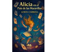 Alicia en el País de las Maravillas: Una edición mágica que te hará redescubrir el clásico más imaginativo de todos los tiempos