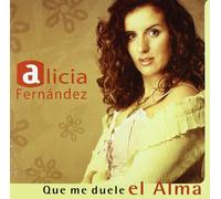 Alicia Fernandez - Que Me Duele El Alma