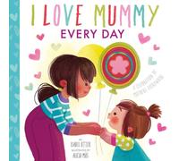 Alicia Mas I Love Mummy Every Day Book Alicia Mas Multicolor