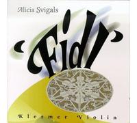 Alicia Svigals - Fidl: Klezmer Violin