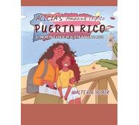 Alicia's Amazing Trip to Puerto Rico: El INCREIBLE VIAJE DE ALICIA A PUERTO RICO