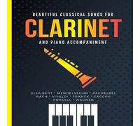 Alicja Urbanowicz Beautiful Classical Songs for CLARINET & Piano Accompaniment: 12 Alicja Urbanowicz Multicolor