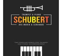 Alicja Urbanowicz Schubert * Ave Maria & Serenade * Two Popular Songs for Trumpet Alicja Urbanowicz Multicolor