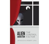 Alien Abductions: The Control Factor