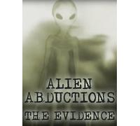 Alien Abductions: The Evidence