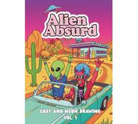 Alien Absurd: COLORING BOOK VOL.1