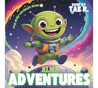 Alien Adventures: Out-of-This-World Fun Coloring Book