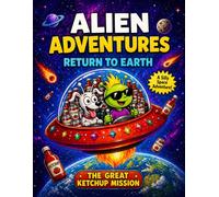 Alien Adventures: Return to Earth: Alien Coloring Book for Kids Ages 4-8 | Funny Space Adventure with Dog, Mazes, Word Search, Drawing & Activity Pages