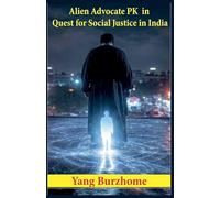 Alien Advocate PK in Quest for Social Justice in India