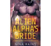 Alien Alpha's Bride: A Scifi Alien Captive Romance
