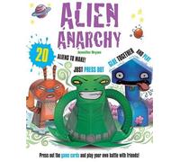 Alien Anarchy: 20 Aliens to Make! Just Press Out Glue Together and Play (Paper Mayhem)
