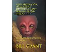 ALIEN ARRIVAL OVER RURAL IDAHO: MYSTERIOUS CRAFT BRINGS FEAR AND CHAOS: THE INVASION THAT SHOOK THE WORLD (horror)