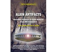Alien Artifacts: Incredible Evidence of Exotic Material From UFO Encounters