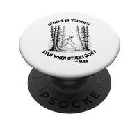 Alien believe in yourself even when others don't funny Alien PopSockets Adhesive PopGrip