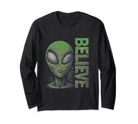 Alien Believe Sign Funny UFO For Funny Alien Believers UFOS Long Sleeve T-Shirt