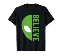 Alien Believe Sign Funny UFO For Funny Alien Believers UFOS T-Shirt