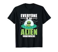 Alien Beliver - Everyone Is An Alien Somewhere T-Shirt