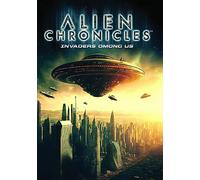 Alien Chronicles Invaders Among Us [DVD]