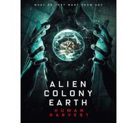 Alien Colony Earth: Human Harvest – Movie (Import) – Reality