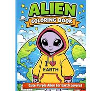 Alien Coloring Book: Cute Aliens Doing Human Jobs - Funny & Relaxing Coloring Pages for Kids
