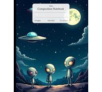 Alien Composition Notebook: Fun UFO and alien cartoon design | Wide ruled notebook for school, journaling, and writing | Quirky paranormal stationery