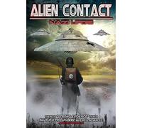 ALIEN CONTACT: NAZI UFOS