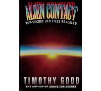 Alien Contact: Top-Secret Ufo Files Revealed