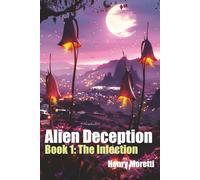 Alien Deception: The Infection: 1
