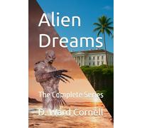 Alien Dreams: The Complete Series