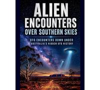 Alien Encounters over Southern Skies