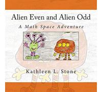 Alien Even and Alien Odd: A Math Space Adventure