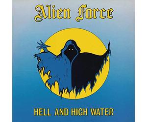 Alien Force - Hell And High Water [VINYL]