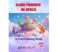 Alien Friends in Space Coloring Book: A Fun Coloring Book for Kids Ages 3-8