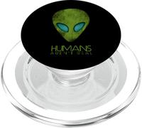Alien Funny Humans Aren't Real Cute UFO Gift PopSockets PopGrip for MagSafe