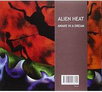 Alien Heat - Awake In A Dream