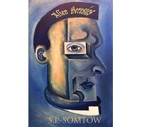 Alien Heresies: A Retrospective Collection of Science Fiction Stories