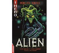 Alien: I HERO: Monster Hunter: Alien (EDGE: I HERO: Monster Hunter)