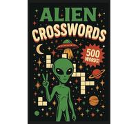 Alien Invasion Crossword Puzzle Book: Sci-Fi & Space Trivia for Puzzle Fans: Explore UFOs, Movies, Space Lore & Extraterrestrial Myths - Large Print