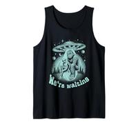 Alien Invasion Day Alien No-Show, Well We're Waiting Bigfoot Tank Top