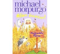 Alien Invasion! (Mudpuddle Farm series) Martians at Mudpuddle Farm & Mum's the Word by Michael Morpurgo ( 2008 )