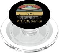 Alien Invasion Outfit Get In Loser We Make Butt Stuff PopSockets PopGrip for MagSafe