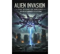 Alien Invasion - The Stone of Arcory