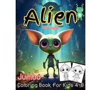 Alien - Jumbo Coloring Book For Kids 4-8: 50 Funny Monsters Illustrations For Children