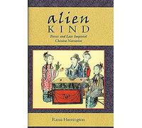 Alien Kind: Foxes and Late Imperial Chinese Narrative (Harvard East Asian Monographs): 222