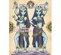 Alien Magic: An Out-of-This-World Coloring Adventure Filled with Cute Aliens, Humor, Creativity, and Relaxation (Color Magic)
